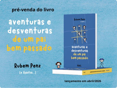 Aventuras e Desventuras de um Pai bem Passado